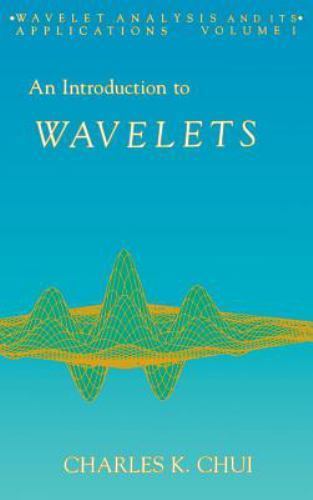 Wavelet Analysis and Its Applications Ser.: Introduction to Wavelets by ...