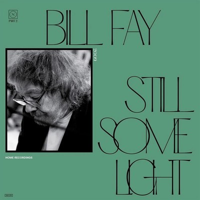 Bill Fay - Still Some Light: Part 2 [LP] Vinyl Record