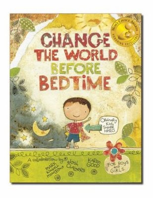 Change the World Before Bedtime Hardcover Josh, Moulton, Mark Kim