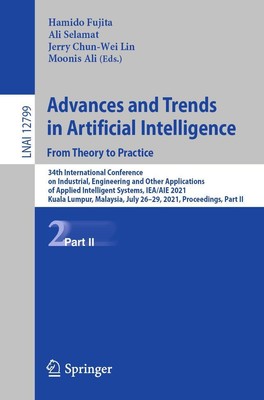Advances and Trends in Artificial Intelligence. From Theory to Practice Hamido F