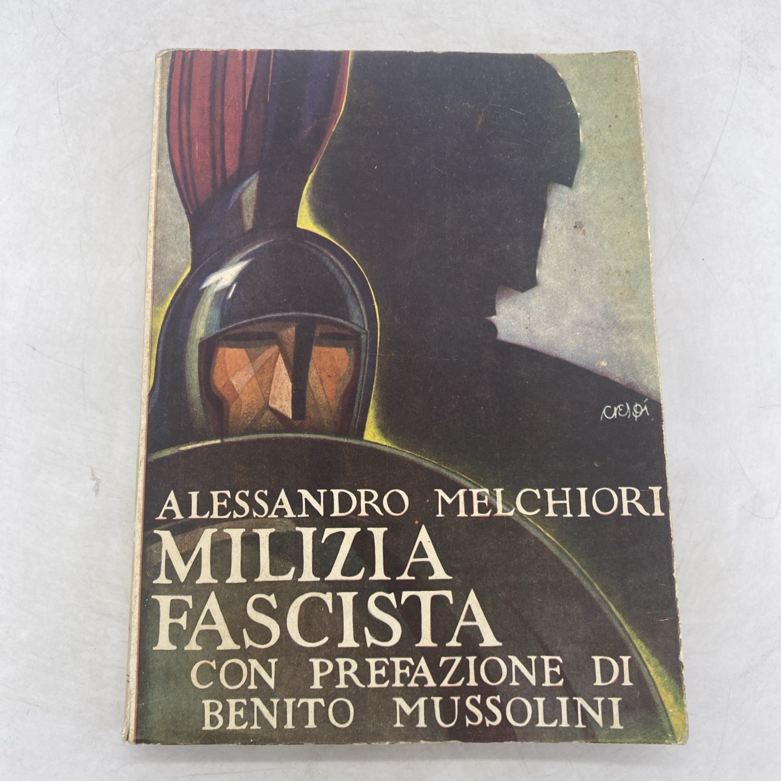 ALESSANDRO MELCHIORI - MILIZIA FASCISTA - SOC. AN. TIPOGRAFICA LUZZATTI 1929