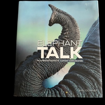 Elephant Book The Surprising Science Of  Communication Ann Downer Hardcover 2011