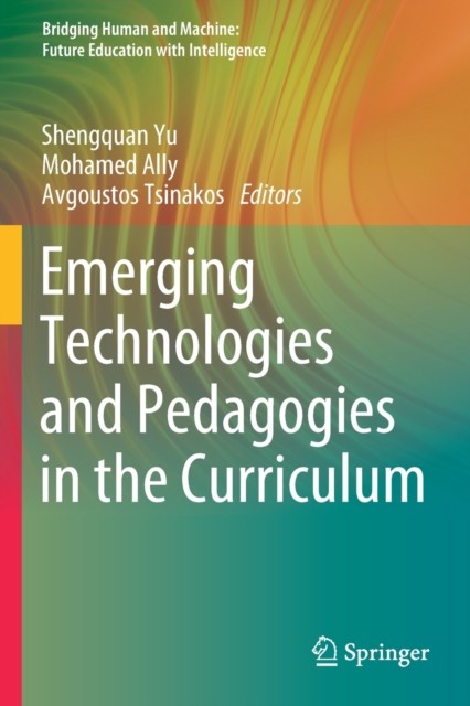 Emerging Technologies and Pedagogies in the Curriculum (Paperback Book)