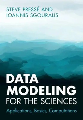 Data Modeling for the Sciences | Applications, Basics, Computations | Buch