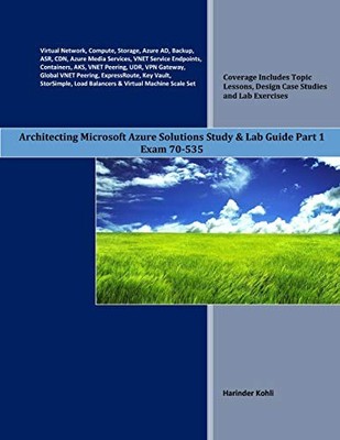 ARCHITECTING MICROSOFT AZURE SOLUTIONS STUDY & LAB GUIDE By Harinder Kohli *NEW*