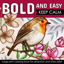 Bold And Easy Large Print Coloring Book: 46 Big and Simple Designs for Adults, S
