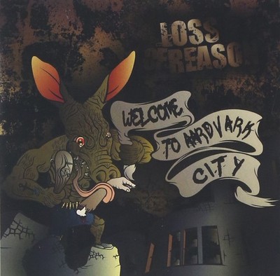 Loss of Reason Welcome to Aardvark City (CD)