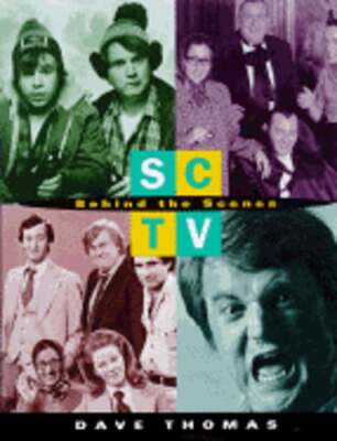 SCTV: Behind the Scenes by Dave Thomas: New