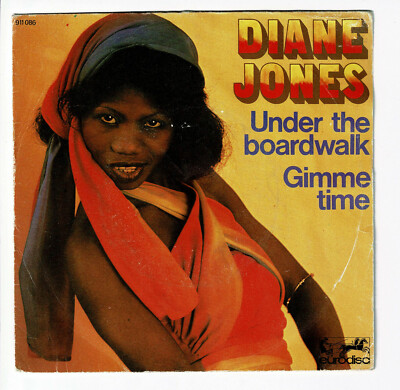 Diane Jones Vinyl 45 Runden 7 '' Under The Boardwalk - Gimme Time - Eurodisc