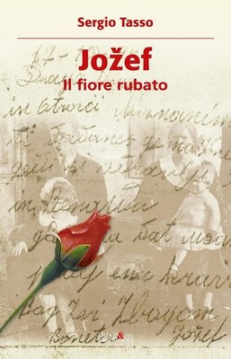 Jožef. Die gestohlene Blume [Paperback] [Apr 17, 2025] Tasso, Sergio