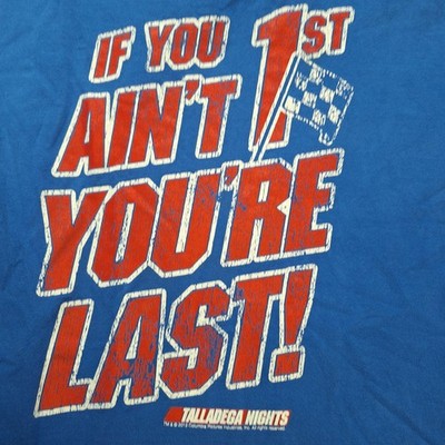 Talladega Nights Shirt Mens 4X Blue If You Ain't First Movie NASCAR