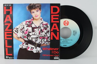 7'' Single - HAZELL DEAN - Whatever I Do - Proto Records 1984