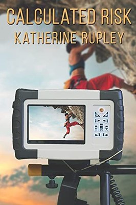 Calculated Risk by Rupley, Katherine [Paperback]