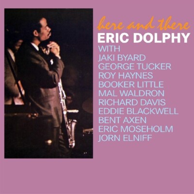ERIC DOLPHY - HERE & THERE   CD NEU 