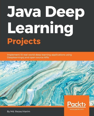 Java Deep Learning Projects | Md. Rezaul Karim | Taschenbuch | Paperback | 2018