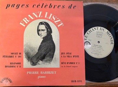 PIERRE BARBIZET / LISZT sonnet de petrarque no 104....  / LE CHANT DU MONDE