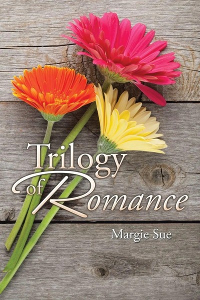 Margie Sue | Trilogy Of Romance | Taschenbuch | Englisch (2015) | Xlibris-image