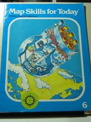 MAP SKILLS FOR TODAY/GRADE 6 (WEEKLY READER SKILLS BOOK) By Beth S. Atwood