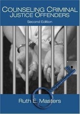 Counseling Criminal Justice Offenders by Masters, Ruth E.