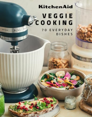 KitchenAid Veggie Cooking: 70 Everyday Recipes - Hardback NEW KitchenAid 16/01/2