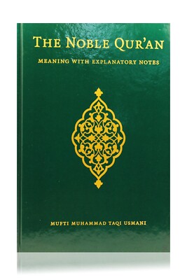 The Noble Quran:Meaning With Explanatory Notes by Mufti Muhammad Taqi (Green)
