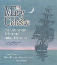 The Mary Celeste: An Unsolved Mystery from Hi- 0689851227, paperback, Jane Yolen