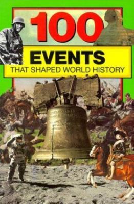 100 Events That Shaped World History; 100 Ser- 0912517034, Bill Yenne, paperback
