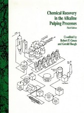 CHEMICAL RECOVERY IN THE ALKALINE PULPING PROCESSES By Robert P. Green & Gerald