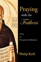 Philip Krill | Praying With The Fathers | Taschenbuch | Englisch (2021)