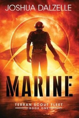 Marine (Terran Scout Fleet) - Paperback By Dalzelle, Joshua - VERY GOOD