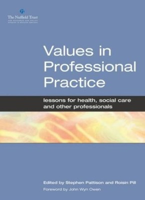Values in Professional Practice: Lessons for Health, Social Care