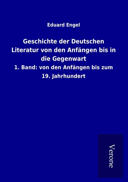 Geschichte Der Deutschen Literatur Von Den AnfäNgen Bis In Die Gegenwart Engel-image