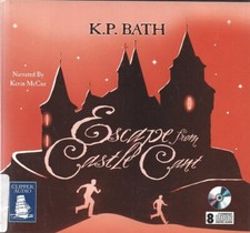 K. P. Bath - Escape from Castle Cant (8xCD Audiobook 2006) Castle Cant #2