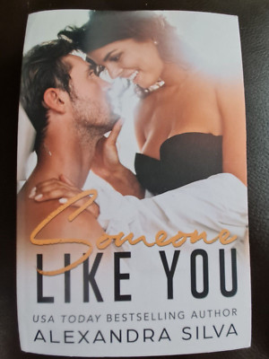 Someone Like You - Alexandra Silva.....Signed Edition Paperback