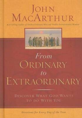 From Ordinary to Extraordinary: A Yearlong Devotional to Discover What Go - GOOD