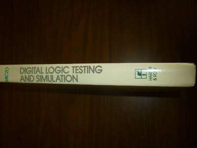 Digital Logic Testing and Simulation by Alexander Miczo