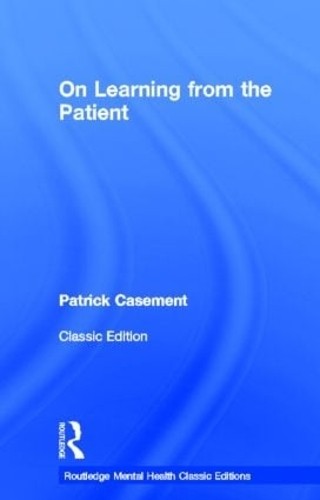On Learning from the Patient by Patrick Casement - 9780415823906