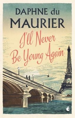 I'll Never Be Young Again Perfect Daphne Du Maurier