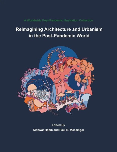 Reimagining Architecture And Urbanism In The Post-Pandemic World | Habib (U. A.)-image