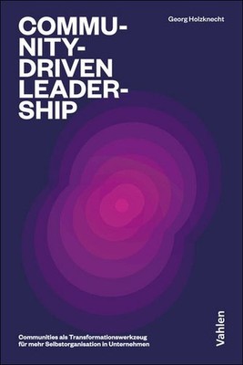 Community-driven Leadership Communities als Transformationswerkzeug für mehr ...
