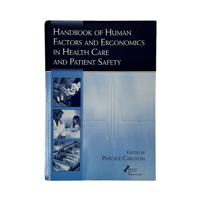 Handbook Of Human Factors And Ergonomics In Health Care by Pascale Carayon