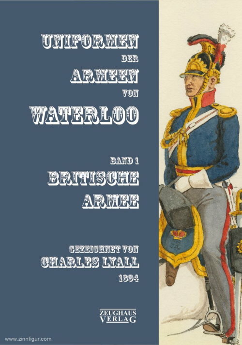 Uniformen Der Armeen Von Waterloo. Band 1: Britische Armee (lyall)