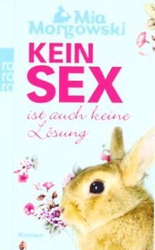 Kein Sex ist auch keine Lösung von Morgowski, Mia | Buch | Zustand gut - Bild 1 von 1