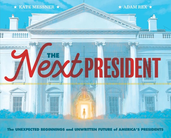 Kate Messner (U. A.) | The Next President | Buch | Englisch (2020) | Gebunden-image