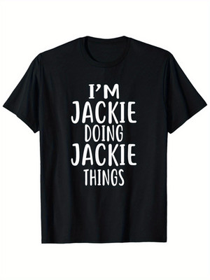 Men's Funny I'm Jackie Doing Jackie Things TShirt Black with Bold White Text S