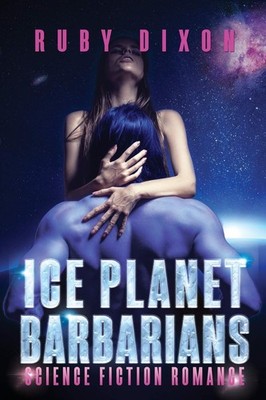 Ice Planet Barbarians The Complete Series A SciFi Alien Seri