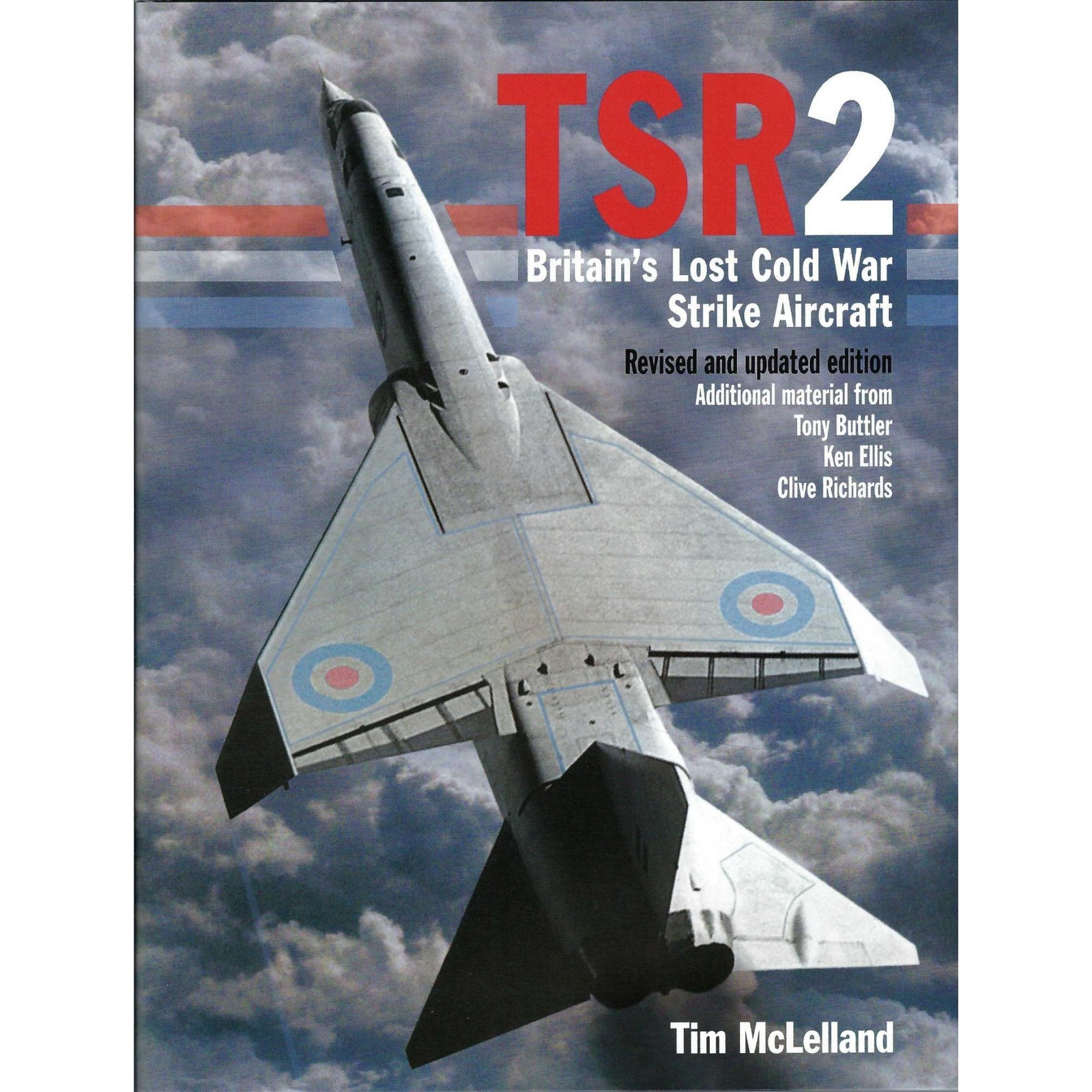 TSR2 Britain’s Lost Cold War Strike Aircraft - Revised & Updated Edition