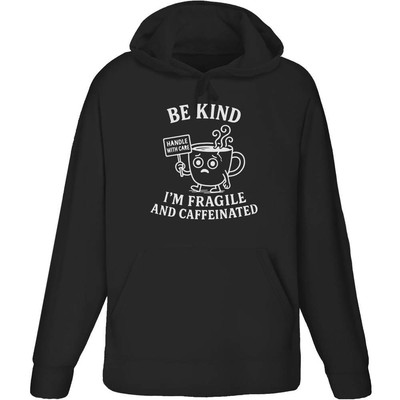 ''Be Kind. I'm Fragile and Caffeinated' Erwachsenen Hoodie / Kapuzenpullover (HO054201)
