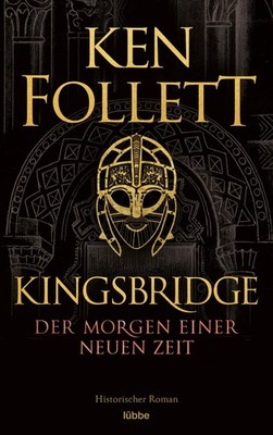 Kingsbridge - Der Morgen einer neuen Zeit Historischer Roman