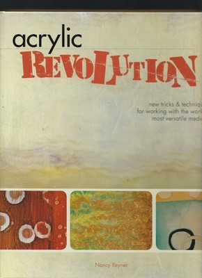 Acrylic Revolution: New Tricks and - Spiral-bound, by Reyner Nancy - Very Good x